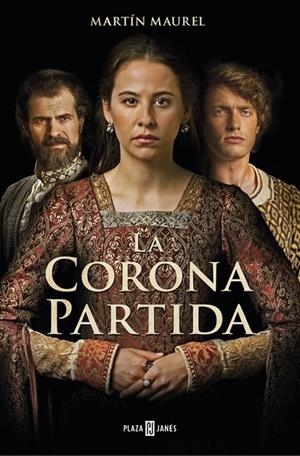 La corona partida | 9788401019227 | Martín Maurel | Librería Castillón - Comprar libros online Aragón, Barbastro