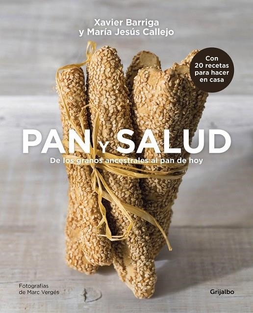 Pan y salud | 9788416220656 | María Jesús Callejo Xavier Barriga | Librería Castillón - Comprar libros online Aragón, Barbastro