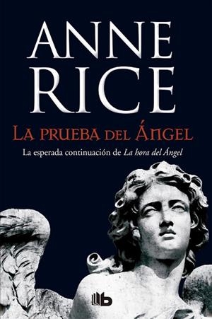 La prueba del Ángel (Crónicas Angélicas 2) | 9788490703649 | Rice, Anne | Librería Castillón - Comprar libros online Aragón, Barbastro