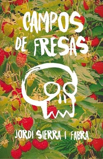 CAMPOS DE FRESAS - GA.333 | 9788467593945 | Sierra i Fabra, Jordi | Librería Castillón - Comprar libros online Aragón, Barbastro