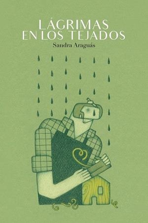 Lágrimas en los tejados | 9788494266560 | Sandra Araguás Pueyo | Librería Castillón - Comprar libros online Aragón, Barbastro