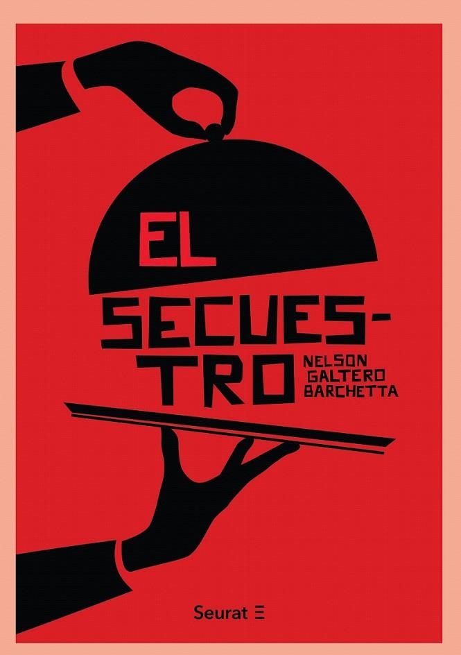EL SECUESTRO | 9788494649417 | GALTERO BARCHETTA, NELSON | Librería Castillón - Comprar libros online Aragón, Barbastro