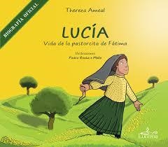 Lucía. Vida de la pastorcita de Fátima | 9789898809353 | Ameal, Thereza | Librería Castillón - Comprar libros online Aragón, Barbastro