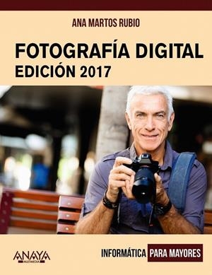 Fotografía digital. Edición 2017 | 9788441538917 | Martos Rubio, Ana | Librería Castillón - Comprar libros online Aragón, Barbastro