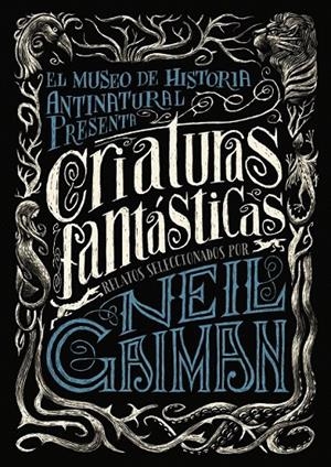 Criaturas fantásticas | 9788469834282 | Gaiman, Neil/Varios | Librería Castillón - Comprar libros online Aragón, Barbastro
