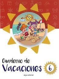 CUADERNO DE VACACIONES PRIMARIA 6 | 9788491420804 | VV.AA. | Librería Castillón - Comprar libros online Aragón, Barbastro