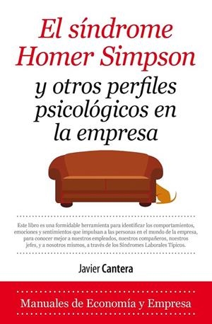 El síndrome de Homer Simpson y otros perfiles psicológicos en la empresa | 9788417044190 | Cantera Herrero, Javier | Librería Castillón - Comprar libros online Aragón, Barbastro