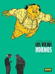 LOS VIEJOS HORNOS 3. EL QUE SE VA | 9788467927283 | LUPANO Y CAUUET | Librería Castillón - Comprar libros online Aragón, Barbastro