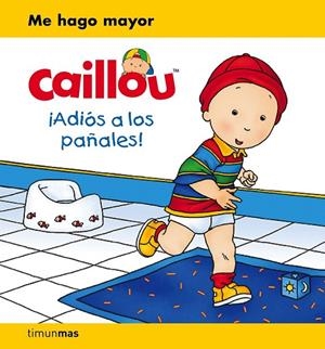 Caillou ¡Adiós a los pañales! | 9788408169376 | Chouette Publishing | Librería Castillón - Comprar libros online Aragón, Barbastro