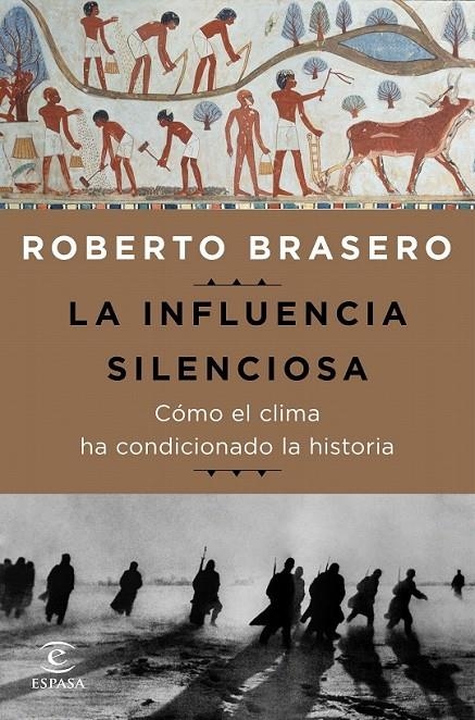 La influencia silenciosa. Cómo el clima ha condicionado la historia | 9788467050165 | Roberto Brasero | Librería Castillón - Comprar libros online Aragón, Barbastro