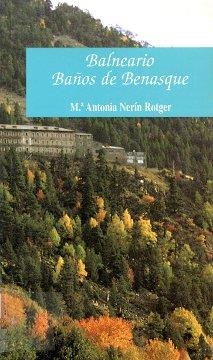 Balneario Baños de Benasque | 9788481270716 | Nerín Rotger, María Antonia | Librería Castillón - Comprar libros online Aragón, Barbastro