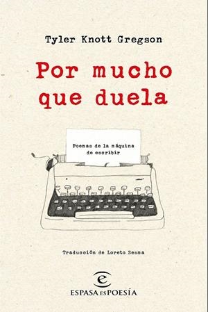 Por mucho que duela | 9788467050295 | Tyler Knott Gregson | Librería Castillón - Comprar libros online Aragón, Barbastro