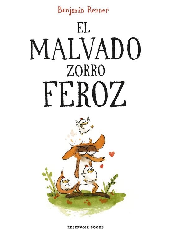 El malvado zorro feroz | 9788416709687 | Benjamin Renner | Librería Castillón - Comprar libros online Aragón, Barbastro
