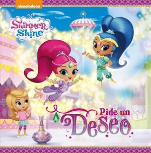 ¡Pide un deseo! (Shimmer & Shine. Primeras lecturas) | 9788448847548 | Nickelodeon | Librería Castillón - Comprar libros online Aragón, Barbastro