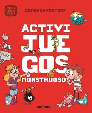 Activijuegos monstruosos - Agus y los monstruos | 9788491012085 | Copons Ramon, Jaume | Librería Castillón - Comprar libros online Aragón, Barbastro