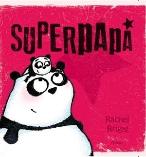 SUPERPAPA | 9788416434640 | BRIGHT,RACHEL | Librería Castillón - Comprar libros online Aragón, Barbastro