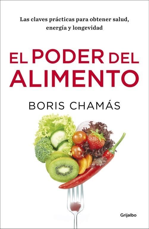 El poder del alimento | 9788416449903 | Boris Chamás | Librería Castillón - Comprar libros online Aragón, Barbastro