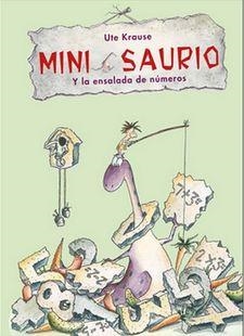 MINI SAURIO y la ensalada de números | 9788468332604 | KRAUSE, UTE | Librería Castillón - Comprar libros online Aragón, Barbastro