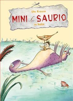 MINI SAURIO se baña | 9788468332628 | Krause, Ute | Librería Castillón - Comprar libros online Aragón, Barbastro
