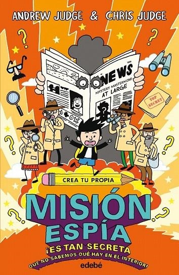 Crea tu propia misión espía | 9788468331850 | Judge, Andrew; Judge, Chris | Librería Castillón - Comprar libros online Aragón, Barbastro