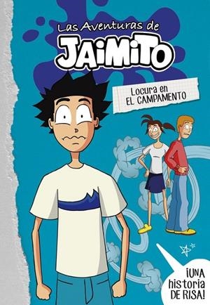 Locura en el campamento (Las aventuras de Jaimito 2) | 9788490438077 | Little Johnny | Librería Castillón - Comprar libros online Aragón, Barbastro