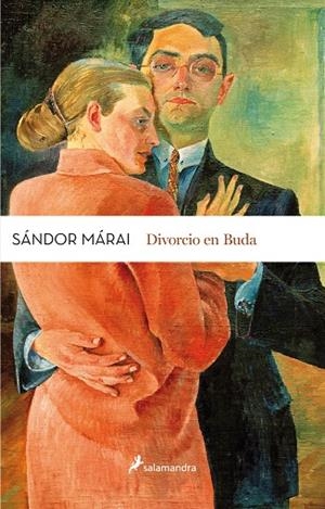 Divorcio en buda | 9788498388138 | Sándor Márai | Librería Castillón - Comprar libros online Aragón, Barbastro