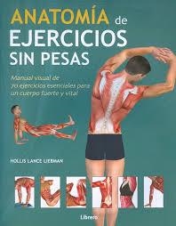 ANATOMÍA DE EJERCICIOS SIN PESAS | 9789089988850 | Librería Castillón - Comprar libros online Aragón, Barbastro