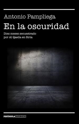 En la oscuridad | 9788499426099 | Pampliega, Antonio | Librería Castillón - Comprar libros online Aragón, Barbastro