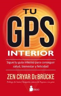 TU GPS INTERIOR | 9788416579884 | CRYAR DEBRÜCKER, ZEN | Librería Castillón - Comprar libros online Aragón, Barbastro
