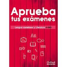 Aprueba tus exámenes. Lengua castellana y Literatura 3.º ESO | 9780190517977 | VV.AA. | Librería Castillón - Comprar libros online Aragón, Barbastro