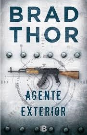Agente exterior | 9788466660990 | Brad Thor | Librería Castillón - Comprar libros online Aragón, Barbastro