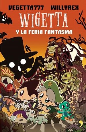 Wigetta y la feria fantasma | 9788499986050 | Willyrex / Vegetta777 | Librería Castillón - Comprar libros online Aragón, Barbastro