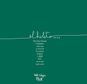 El hilito plus | 9789508892850 | Flor | Librería Castillón - Comprar libros online Aragón, Barbastro