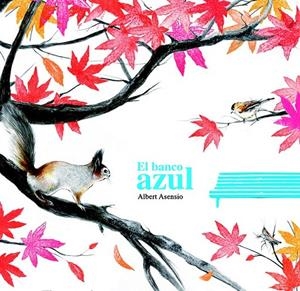 El banco azul | 9788494159695 | Albert Asensio | Librería Castillón - Comprar libros online Aragón, Barbastro