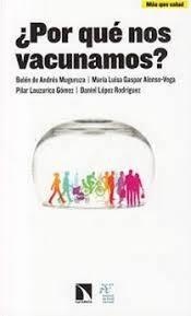 ¿Por qué nos vacunamos? | 9788490973257 | Lauzurica Gómez, Pilar/López Rodríguez, Daniel/Gaspar Alonso-Vega, Mª Luisa/de Andrés Muguruza, Belé | Librería Castillón - Comprar libros online Aragón, Barbastro