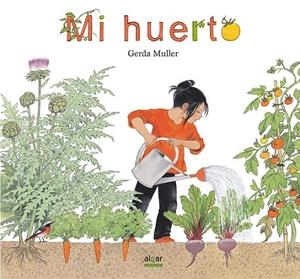 Mi huerto | 9788491420682 | MULLER, GERDA | Librería Castillón - Comprar libros online Aragón, Barbastro
