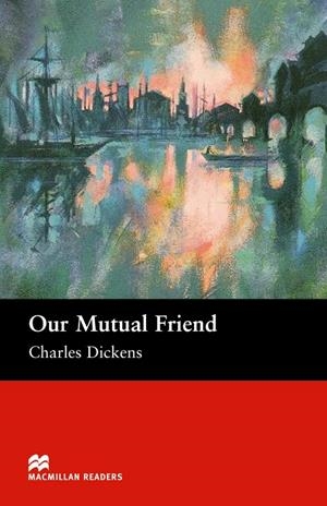 MR (U) Our Mutual Friend | 9781405073295 | Dickens, Charles / Tarner, M. | Librería Castillón - Comprar libros online Aragón, Barbastro