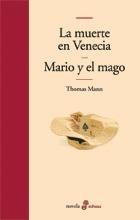 MUERTE EN VENECIA, LA/MARIO Y EL MAGO | 9788435009386 | MANN, THOMAS | Librería Castillón - Comprar libros online Aragón, Barbastro