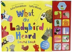 What The Laydbird Heard (Sound book) | 9780230756090 | JULIA DONALDSON / LYDIA MONKS | Librería Castillón - Comprar libros online Aragón, Barbastro
