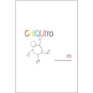 CHIQUITO | 9788416777433 | ALBA MARÍA S. SAN JUAN SAMPEDRO | Librería Castillón - Comprar libros online Aragón, Barbastro