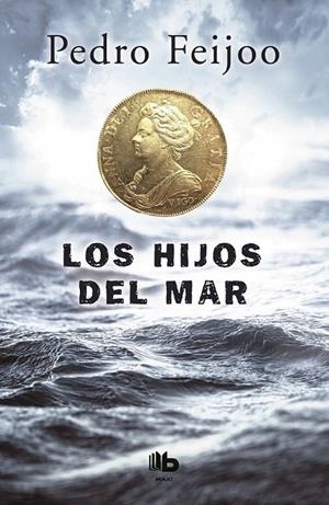 Los hijos del mar | 9788490703915 | Feijoo, Pedro | Librería Castillón - Comprar libros online Aragón, Barbastro