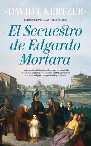 El secuestro de Edgardo Mortara | 9788416750214 | Kertzer, David I. | Librería Castillón - Comprar libros online Aragón, Barbastro