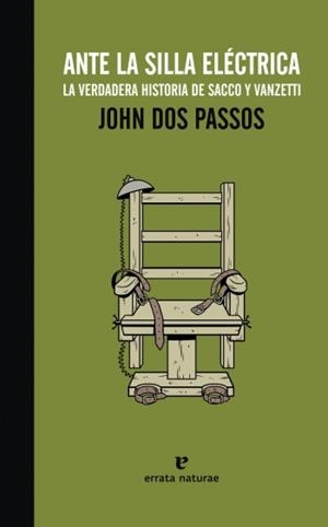 Ante la silla eléctrica | 9788415217084 | John Dos Passos | Librería Castillón - Comprar libros online Aragón, Barbastro