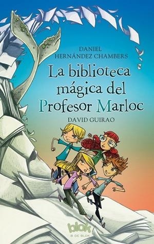 La biblioteca mágica del profesor Marloc | 9788416712588 | Hernández Chambers, Daniel | Librería Castillón - Comprar libros online Aragón, Barbastro