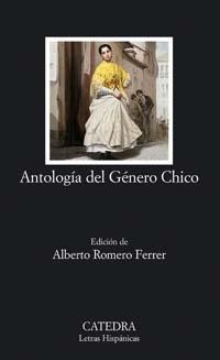 ANTOLOGIA DEL GENERO CHICO (LH) | 9788437622385 | ROMERO FERRER, ALBERTO ,   ED. LIT. | Librería Castillón - Comprar libros online Aragón, Barbastro