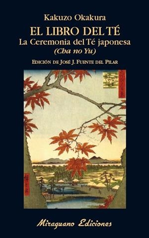 El Libro del Té : La Ceremonia del Té Japonesa (Cha No Yu) | 9788478134625 | Okakura, Kakuzo | Librería Castillón - Comprar libros online Aragón, Barbastro