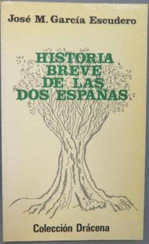 Historia breve de las dos Españas | 9788430021505 | García Escudero, José María | Librería Castillón - Comprar libros online Aragón, Barbastro