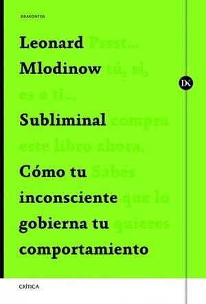 Subliminal | 9788498925388 | Mlodinow, Leonard | Librería Castillón - Comprar libros online Aragón, Barbastro