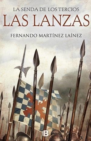 La senda de los Tercios : Las lanzas - Tercios 1 | 9788466661249 | Fernando Martínez Laínez | Librería Castillón - Comprar libros online Aragón, Barbastro