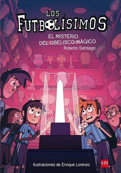 EL MISTERIO DEL OBELISCO MAGICO - FUTBOLISIMOS 12 | 9788467594416 | Santiago, Roberto | Librería Castillón - Comprar libros online Aragón, Barbastro
